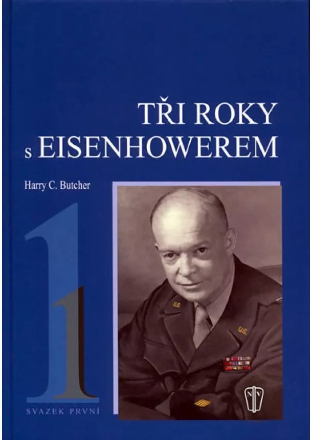 Harry C. Butcher - Tři roky s Eisenhowerem - I.
