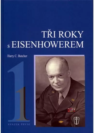 Tři roky s Eisenhowerem - I.