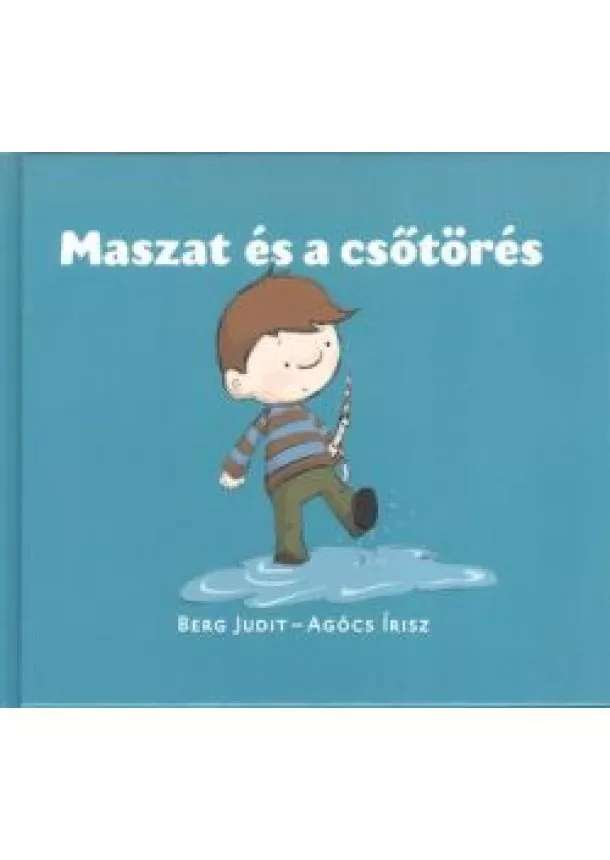 Berg Judit - Maszat és a csőtörés