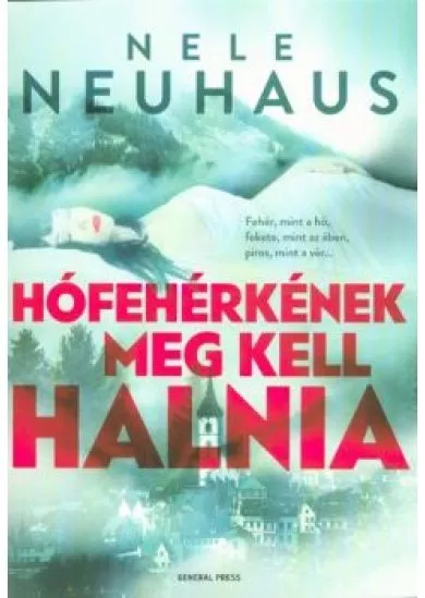 HÓFEHÉRKÉNEK MEG KELL HALNIA