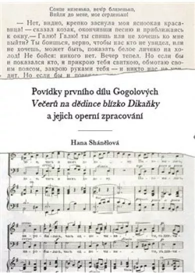 Povídky prvního dílu Gogolových Večerů na dědince blízko Dikaňky a jejich operní zpracování