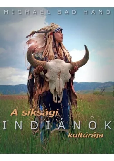 A síksági indiánok kultúrája