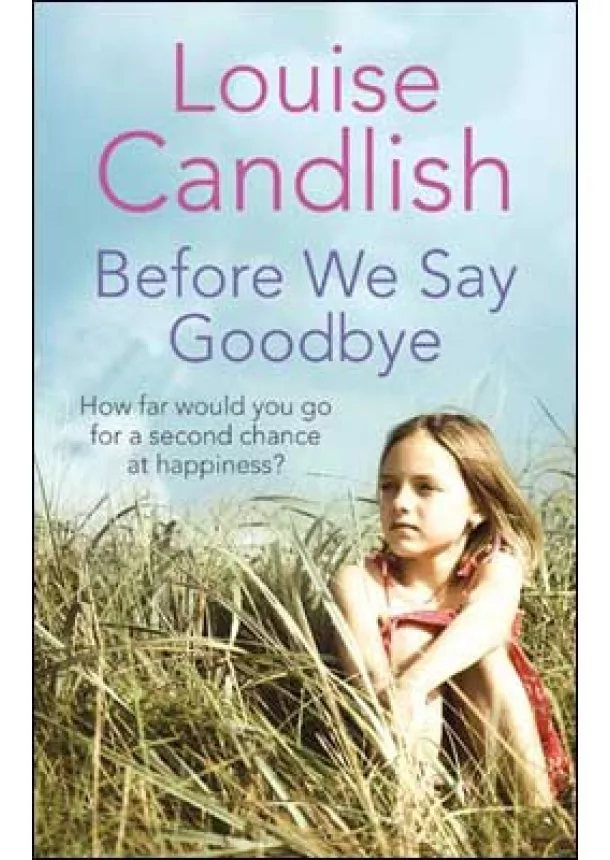 Louise Candlish - Before we say Goodbye