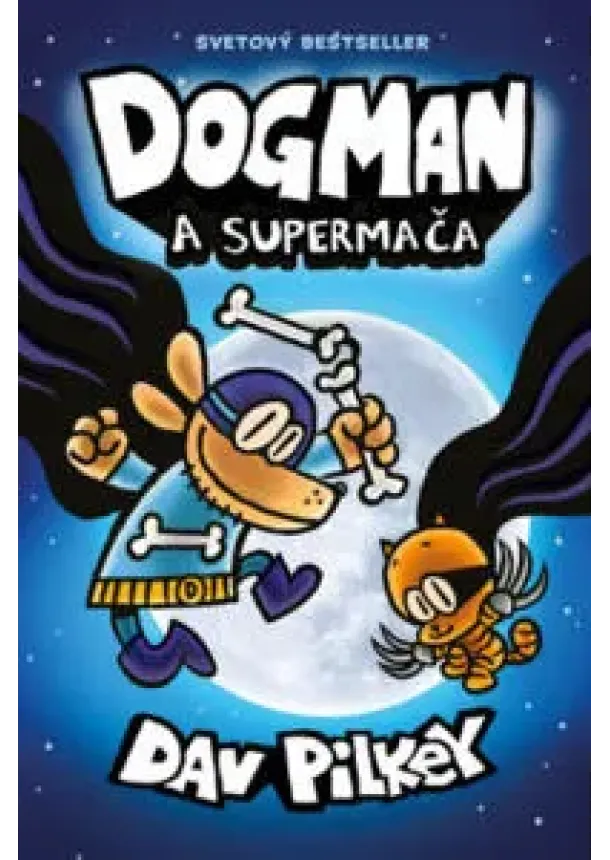 Dav Pilkey - Dogman a Supermača (Dogman 4)