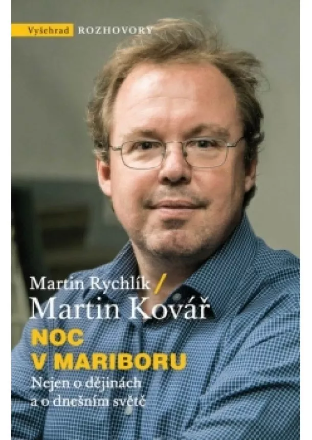 Marti Rychlík, Martin Kovář - Noc v Mariboru - Nejen o dějinách a o dnešním světě