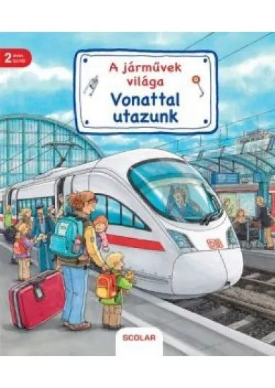 A járművek világa - Vonattal utazunk