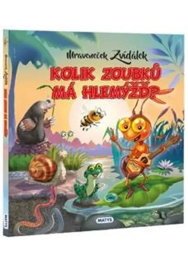 Rasa Dmuchovskiene - Mraveneček Zvídálek: Kolik zoubků má hlemýžď?