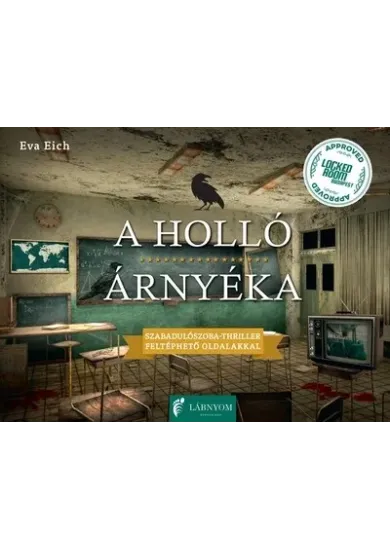 A holló árnyéka Az ezerszemű szálloda - Szabadulószoba thriller feltéphető oldalakkal