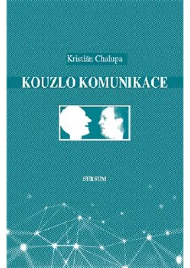 Kristián Chalupa - Kouzlo komunikace