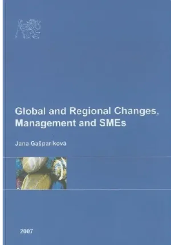 Jana Gašparíková - Global and Regional Changes, Management and SMEs