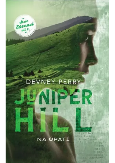 Juniper Hill - Na úpatí