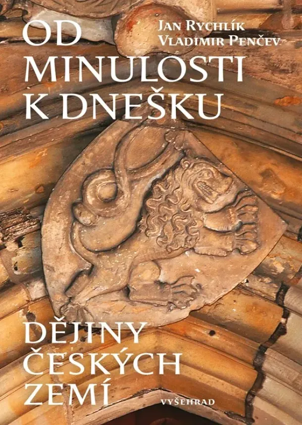 Jan Rychlík - Od minulosti k dnešku