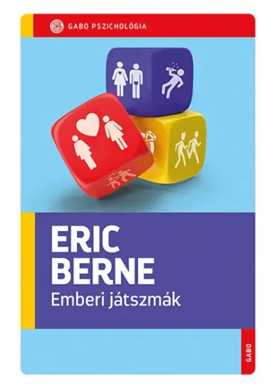 Emberi játszmák - GABO Pszichológia (új kiadás)