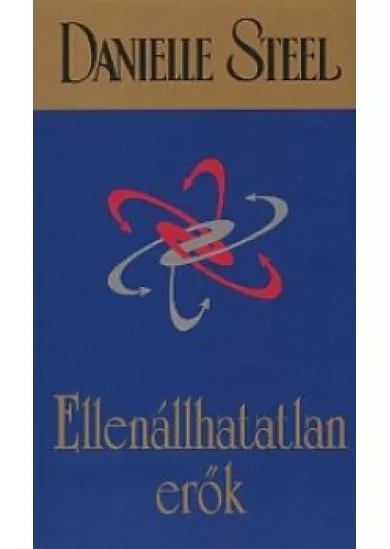 ELLENÁLLHATATLAN ERŐK