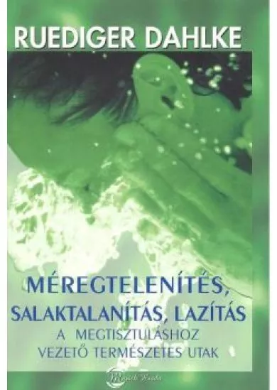 MÉREGTELENÍTÉS, SALAKTALANÍTÁS, LAZÍTÁS