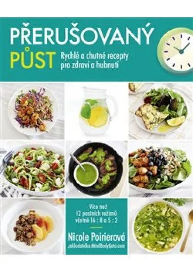 Přerušovaný půst - Rychlé a chutné recepty pro zdraví a hubnutí
