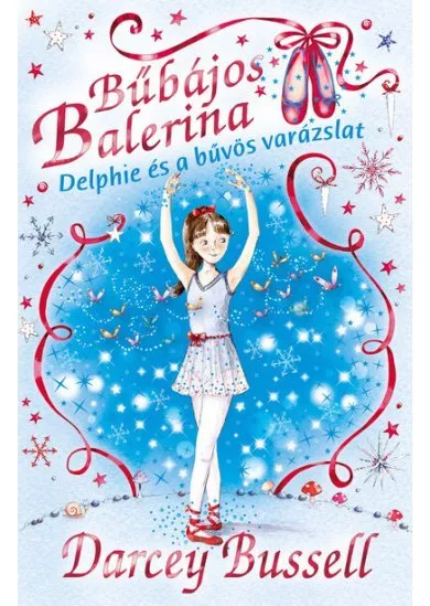 Bűbájos balerina 2. - Delphie és a bűvös varázslat