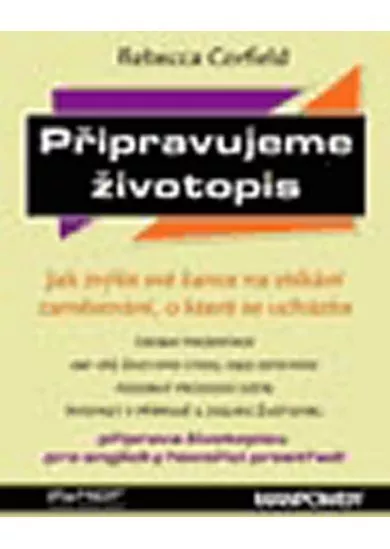 Připravujeme životopis. Jak zvýšit své šance na získání zaměstnání, o které se ucházíte