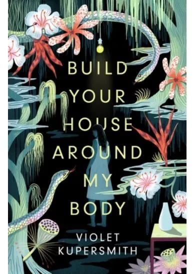 Build Your House Around My Body