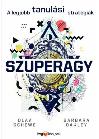 Szuperagy - A legjobb tanulási stratégiák