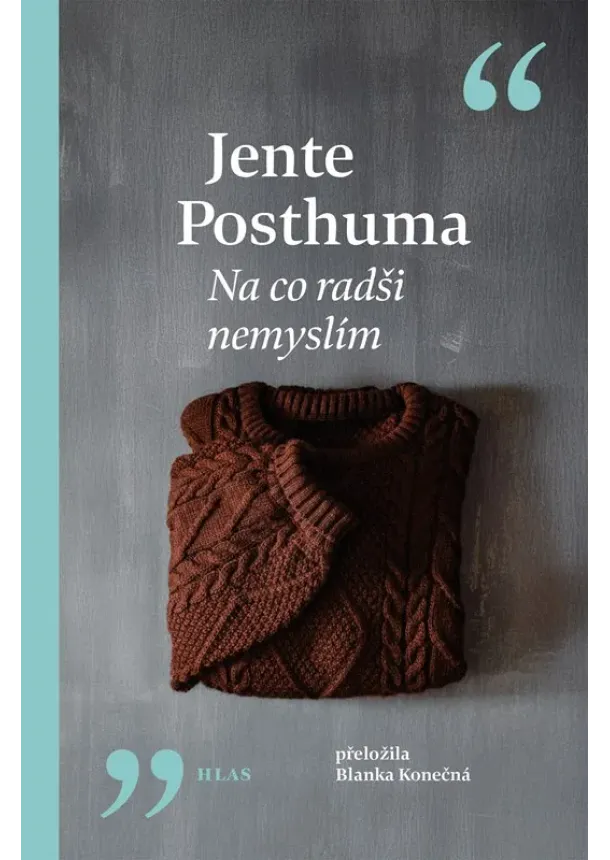 Jente Posthuma - Na co radši nemyslím