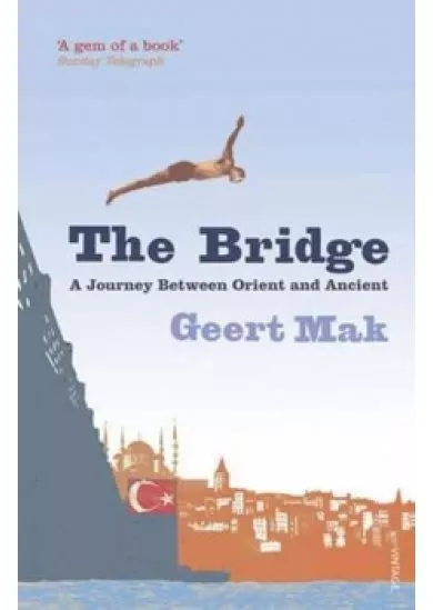The Bridge : A Journey Between Orient and Occident