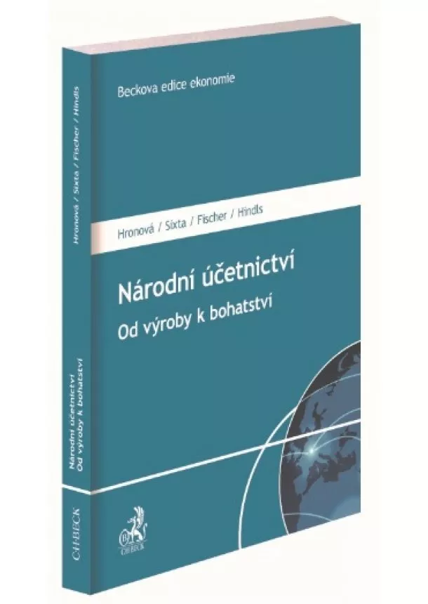Stanislava Hronová, Jaroslav Sixta, Jakub Fischer - Národní účetnictví - Od výroby k bohatství