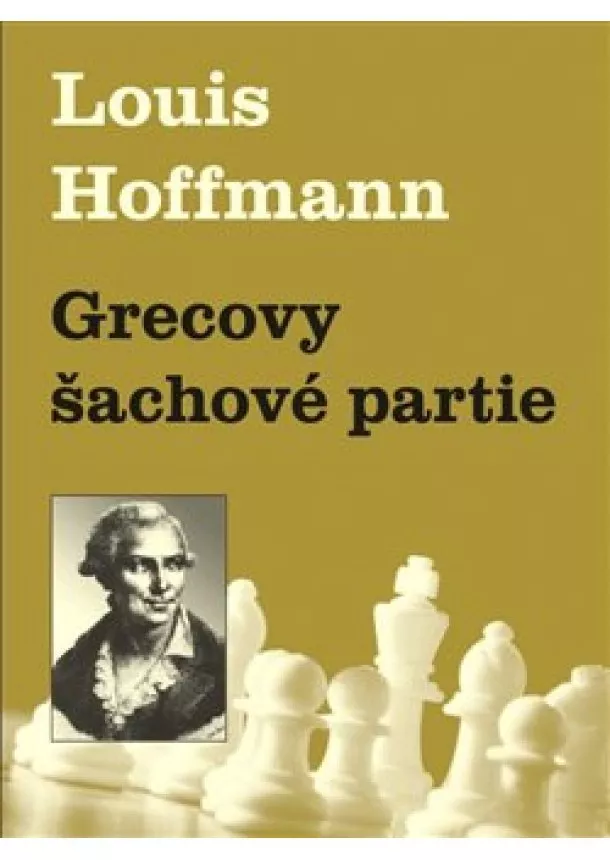 Louis Hoffmann - Grecovy šachové partie