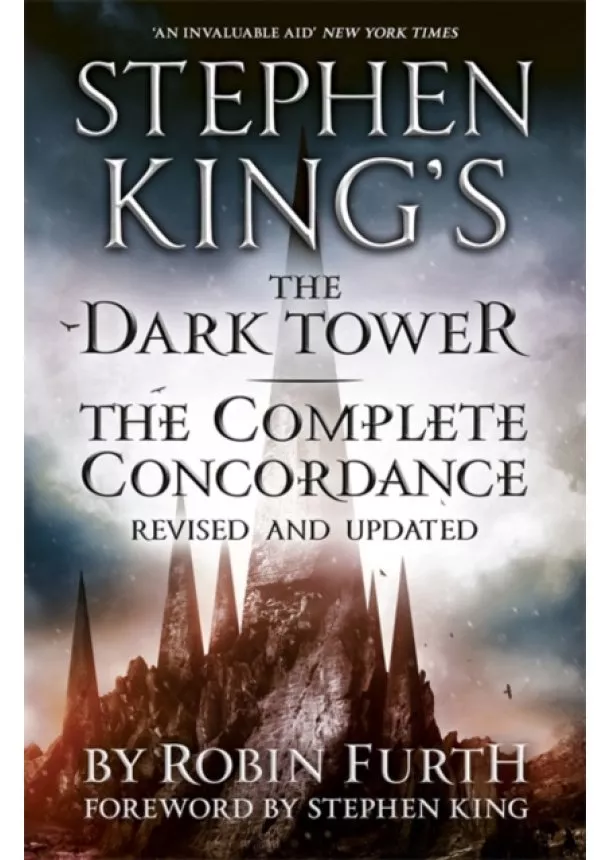 Robin Furth - Stephen Kings The Dark Tower: The Complete Concordance