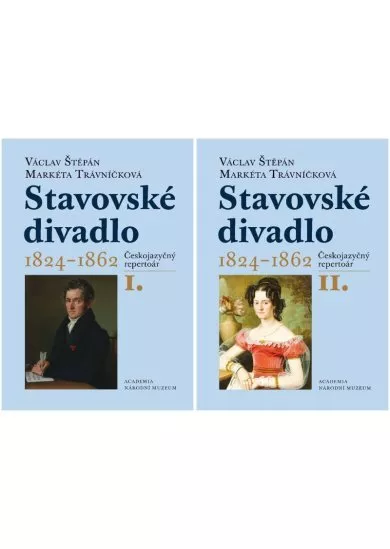 Stavovské divadlo 1824–1862 (I.+II. díl)