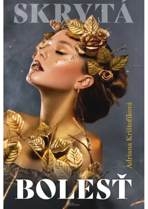 Adriana Krištofíková - Skrytá bolesť