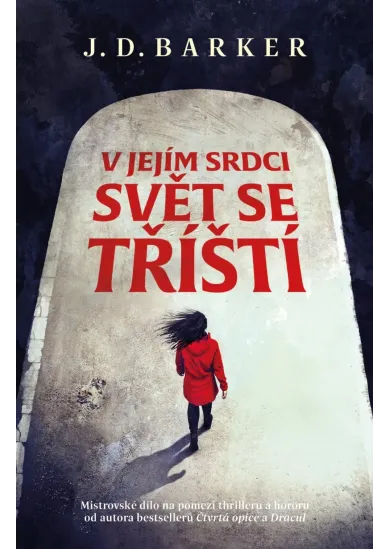 V jejím srdci svět se tříští