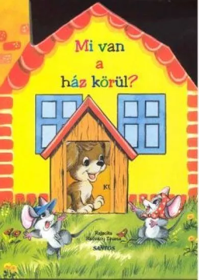 MI VAN A HÁZ KÖRÜL?