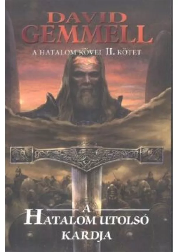 DAVID GEMMELL - A HATALOM UTOLSÓ KARDJA