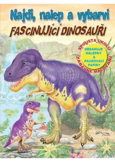 Fascinujíci dinosauri - Najdi, nalep a vybarvi