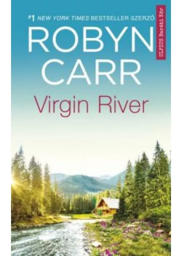 Robyn Carr - Virgin River - A Netflix sikersorozat alapjául szolgáló regény