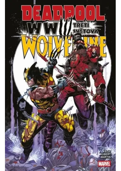 Deadpool a Wolverine: WWIII - Třetí světová