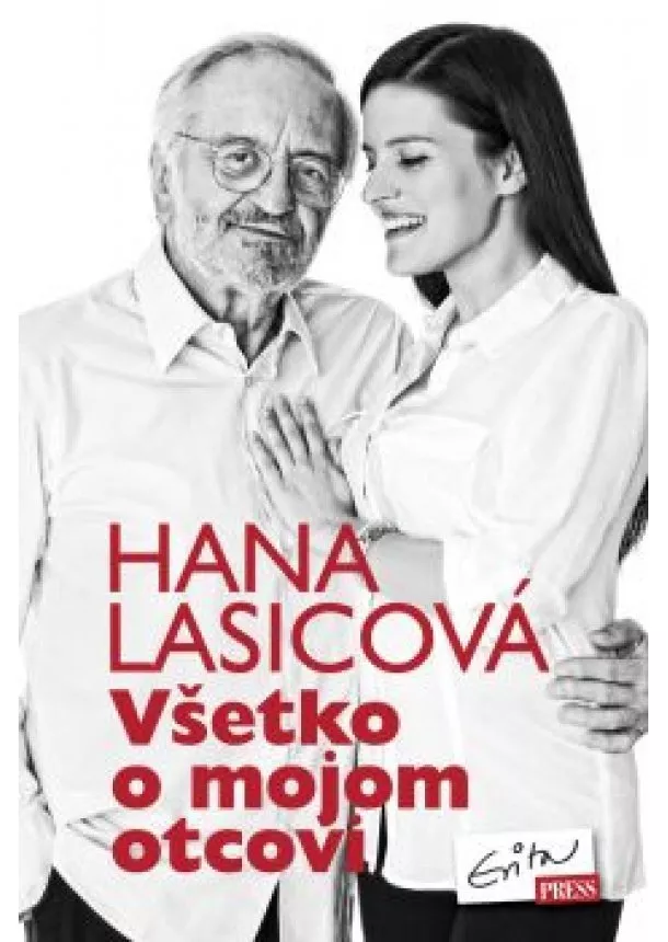 Hana Lasicová - Všetko o mojom otcovi
