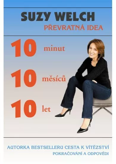 10 minut, 10 měsíců, 10 let - Převratná idea