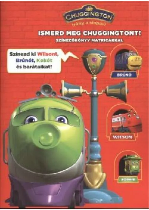 Matricásfüzet - ISMERD MEG CHUGGINGTONT! /CHUGGINGTON IRÁNY A SÍNPÁR SZINEZŐKÖNYV MATRICÁKKAL