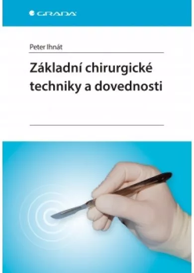 Základní chirurgické techniky a dovednosti