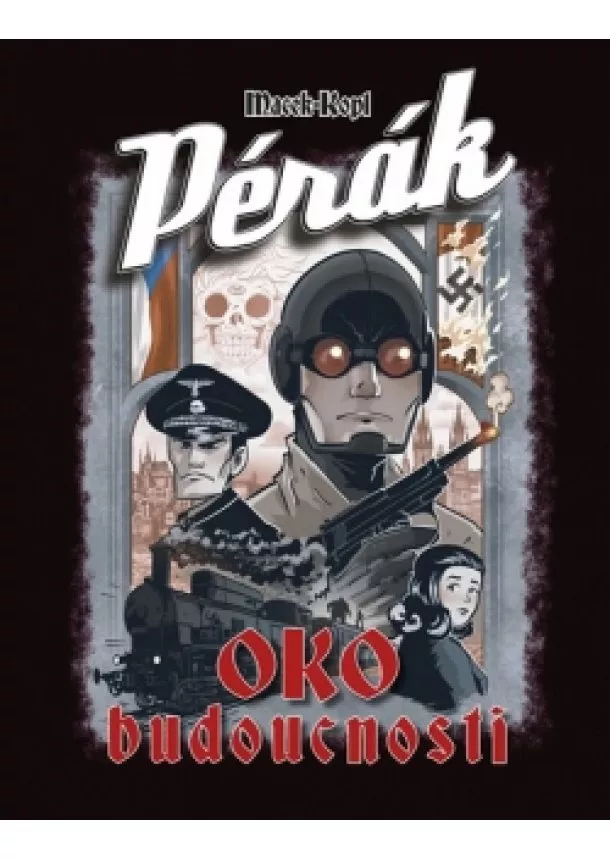 Petr Macek - Pérák - Oko budoucnosti