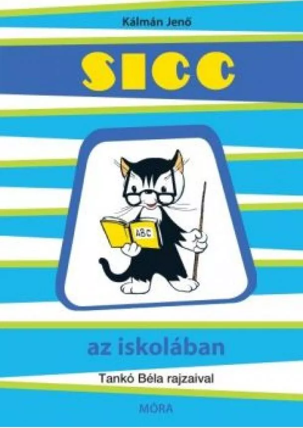 Kálmán Jenő - Sicc az iskolában (3. kiadás)