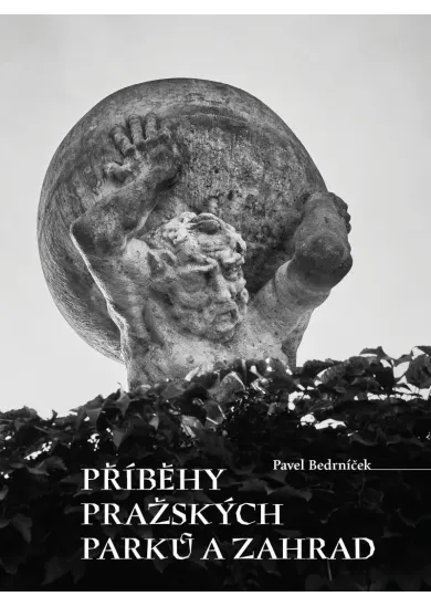 Příběhy pražských parků a zahrad