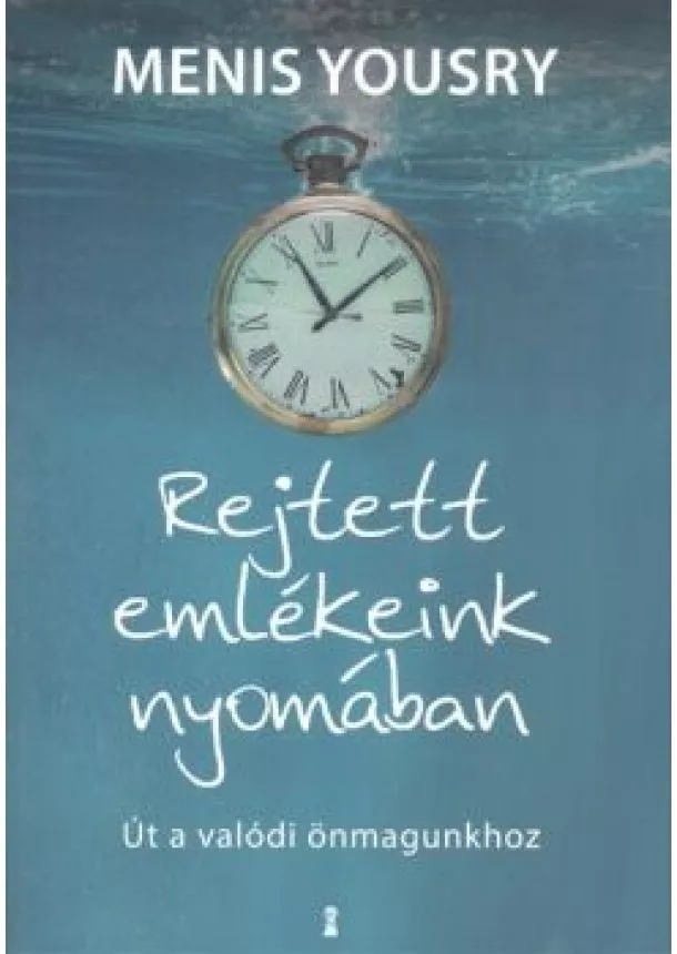 MENIS YOUSRY - REJTETT EMLÉKEINK NYOMÁBAN