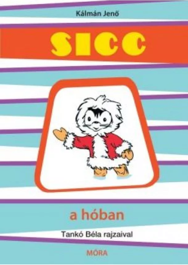 Kálmán Jenő - Sicc a hóban (3. kiadás)