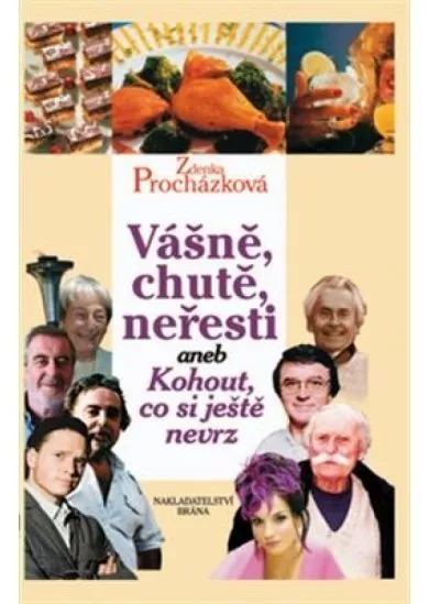 Vášně, chutě, neřesti aneb Kohout, co si