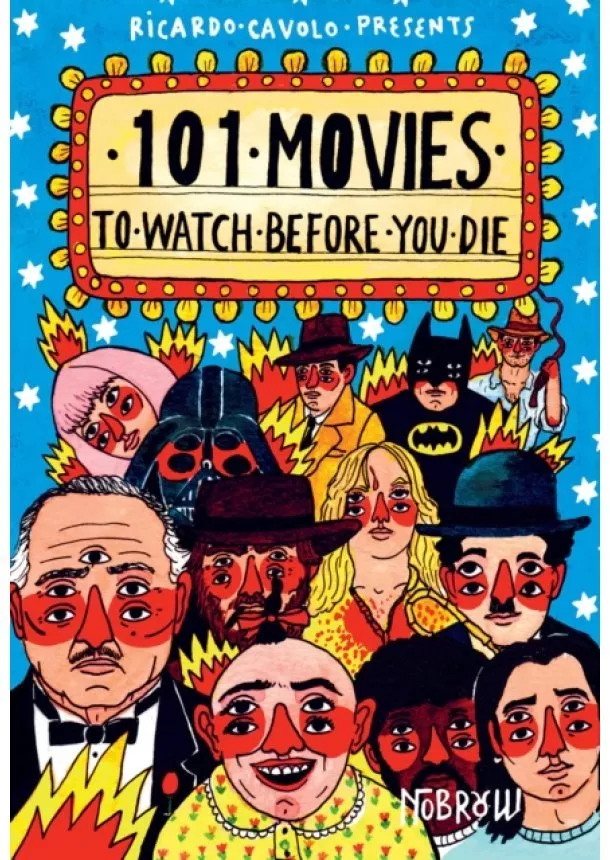 Ricardo Cavolo - 101 Movies to Watch Before You Die