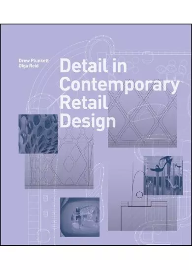 Detail in Contemporary Retail Design