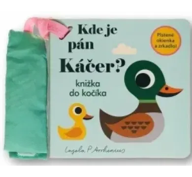 Kde je pán Káčer? Knižka do kočíka